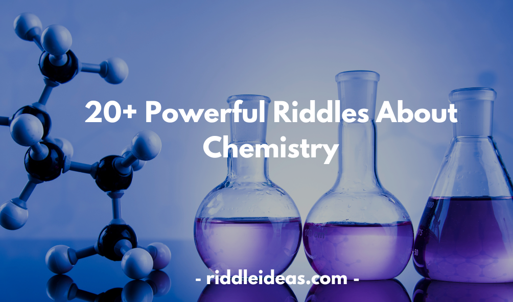 Riddles About Chemistry