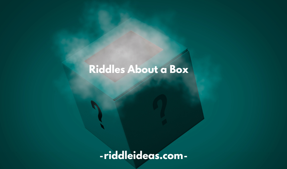 Riddles About a Box