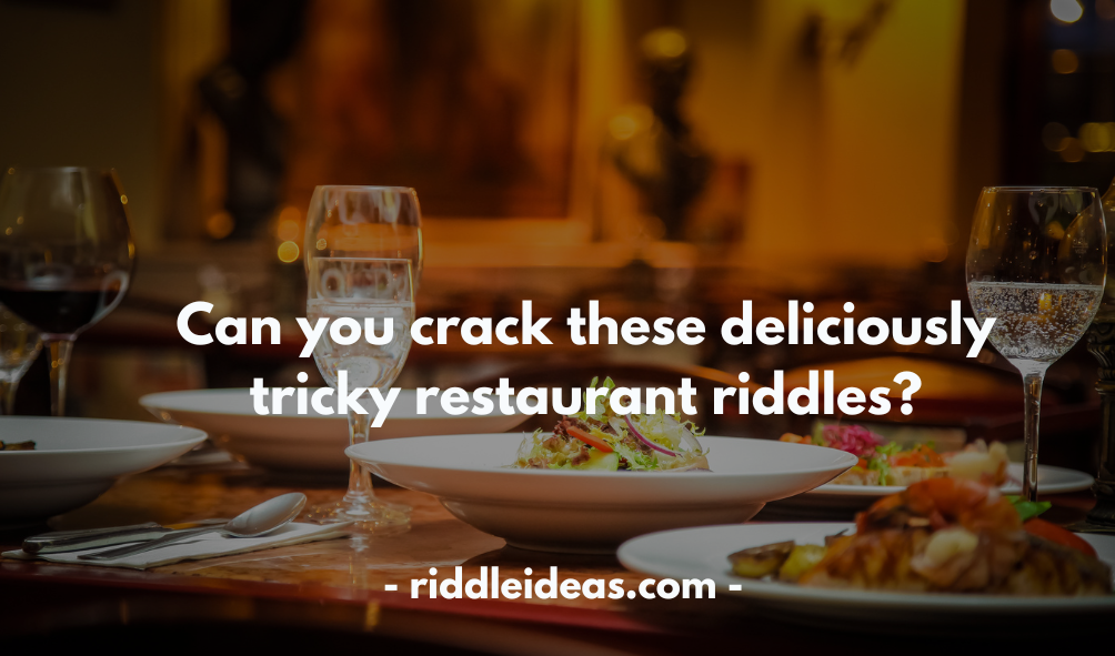 restaurant riddles