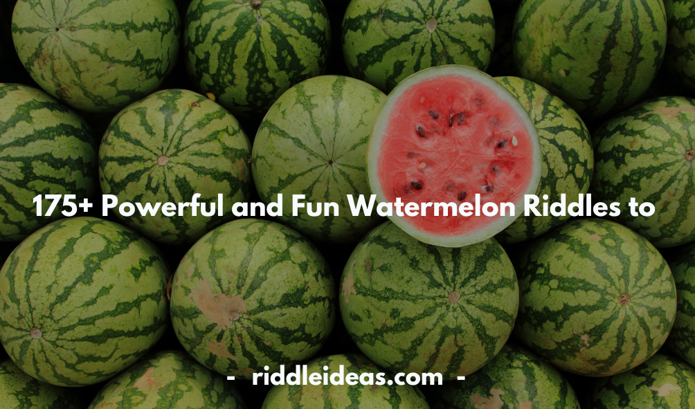 Watermelon Riddles