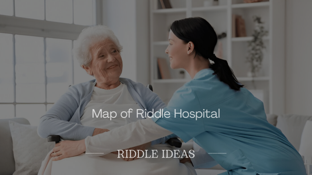 Map of Riddle Hospital