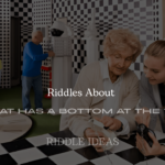 Riddles About What Has a Bottom at the Top
