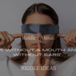 200+ Riddles About “I Speak Without a Mouth and Hear Without Ears” (With Answers)