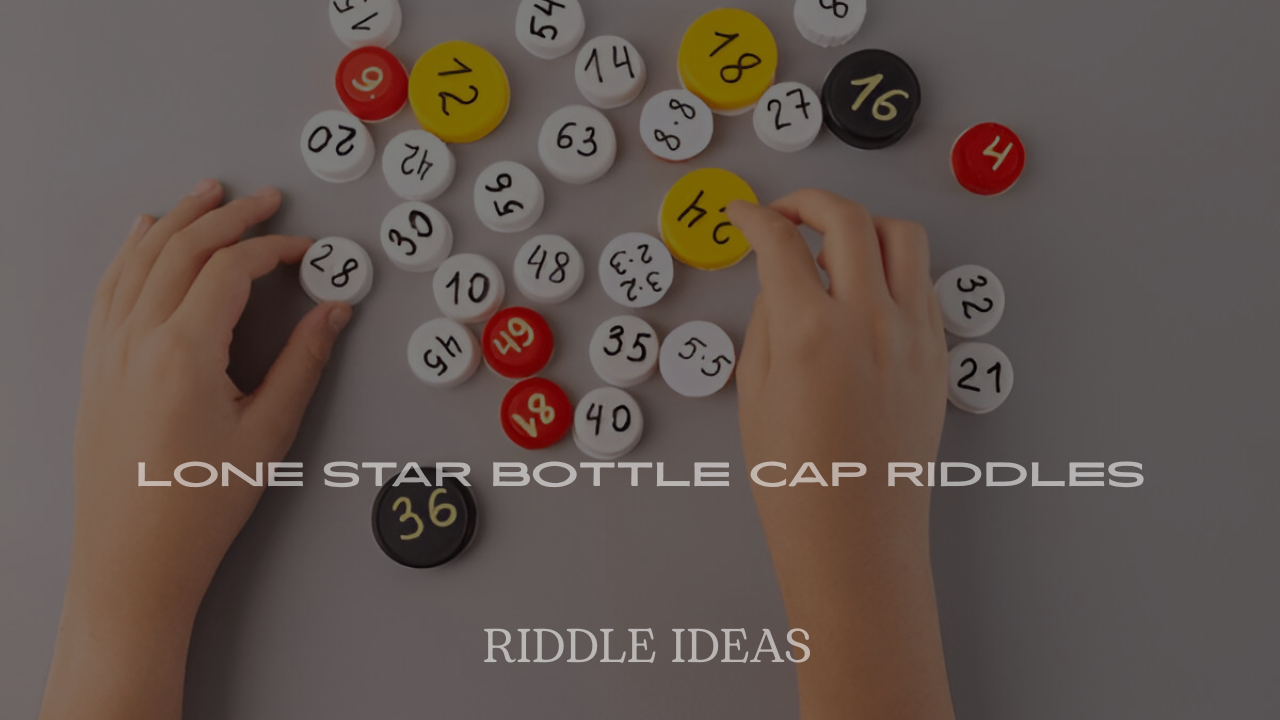 Lone Star Bottle Cap Riddles