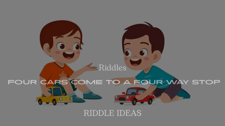 Riddles Four Cars Come to a Four Way Stop