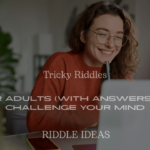 200+ Tricky Riddles for Adults (With Answers!) to Challenge Your Mind