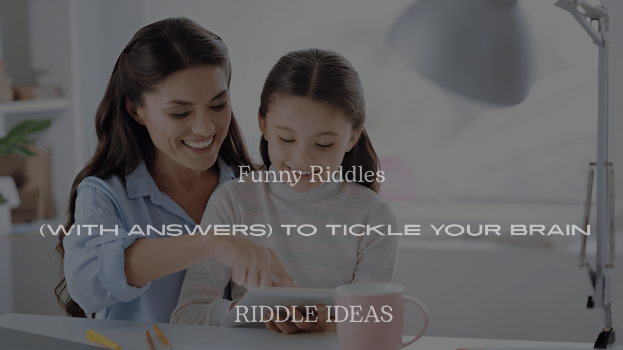 200+ Funny Riddles (With Answers) to Tickle Your Brain