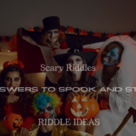 200+ Scary Riddles With Answers to Spook and Stump You