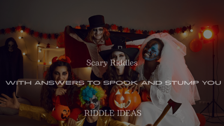 200+ Scary Riddles With Answers to Spook and Stump You