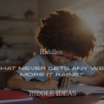 200+ Riddles About “What Never Gets Any Wetter the More It Rains?” (With Answers)